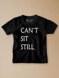 Cant Sit Still Kids T-Shirt - Be Awara