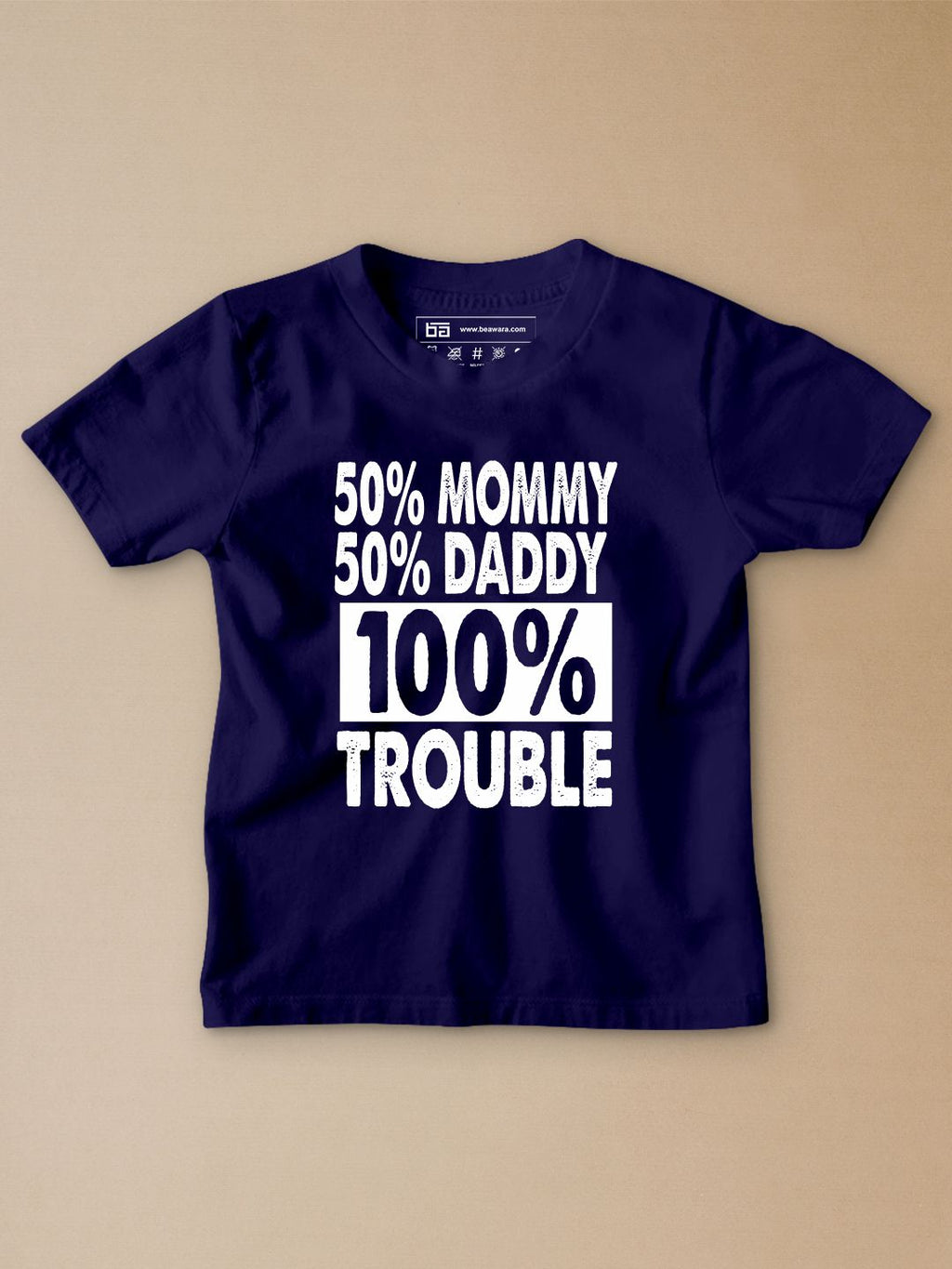 100% Trouble Kids T-Shirt - Be Awara