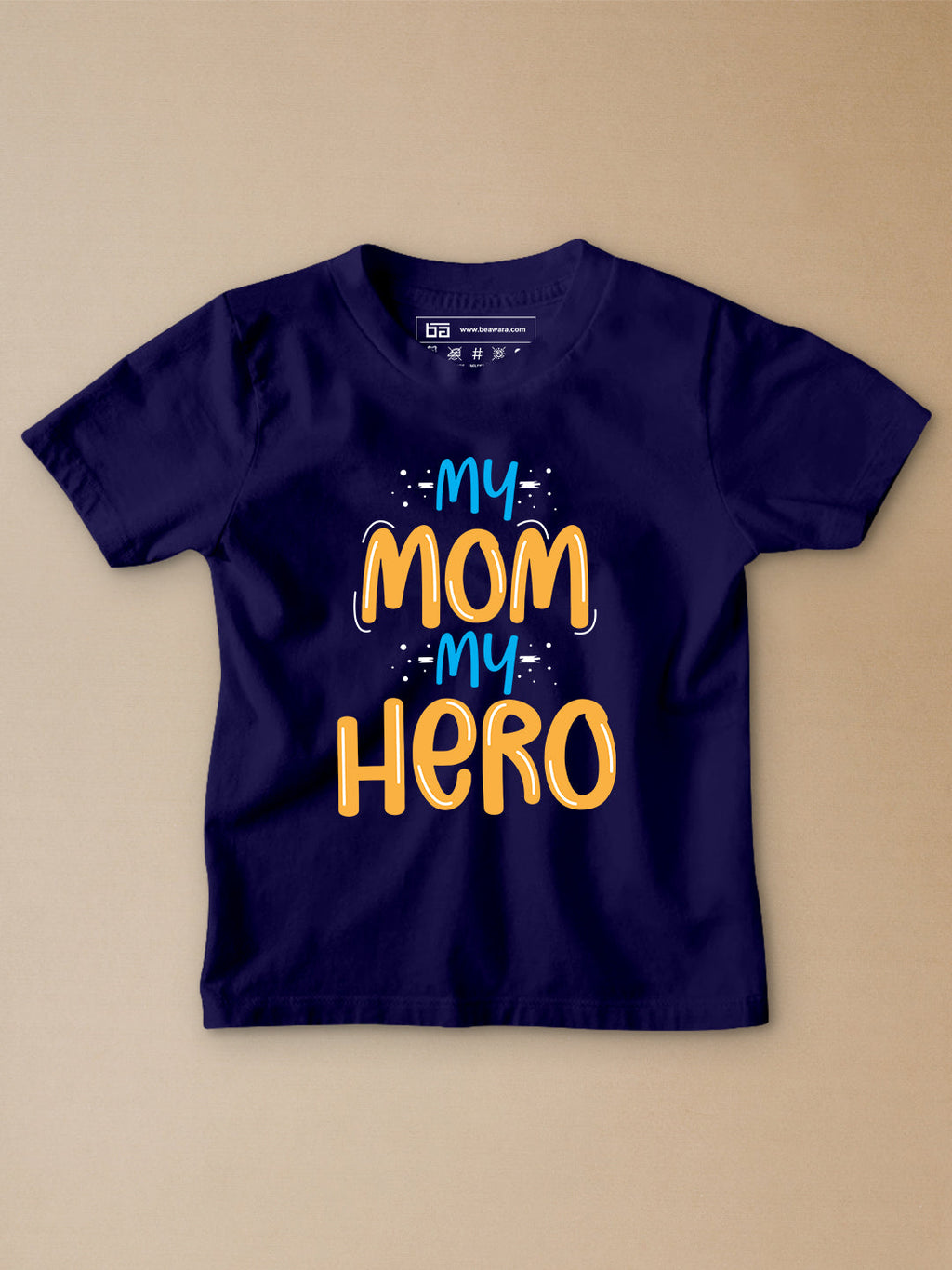 My Mom My Hero Kids T-Shirt - Be Awara