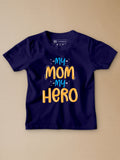 My Mom My Hero Kids T-Shirt - Be Awara