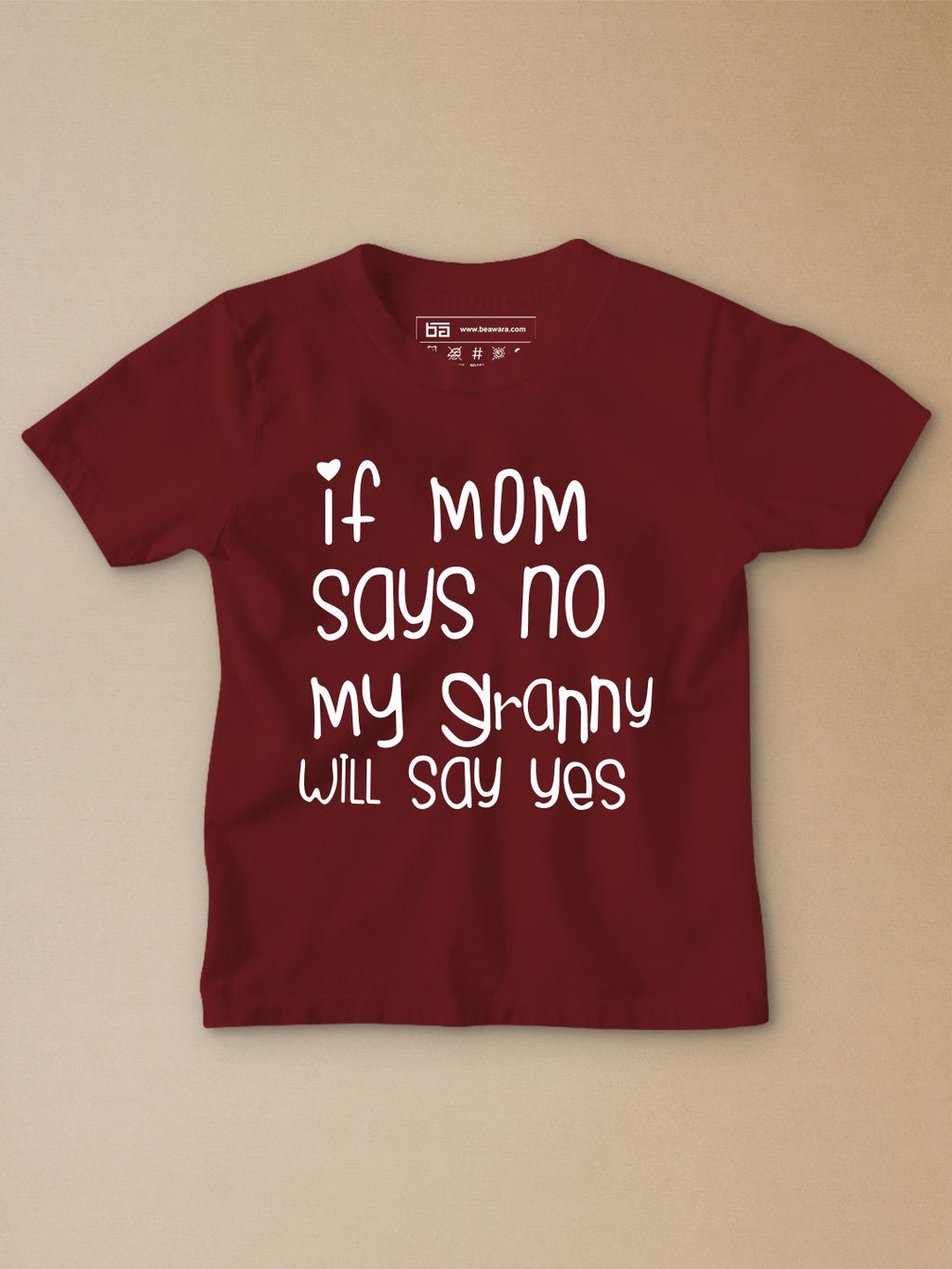 If Mom Say No Kids T-Shirt - Be Awara
