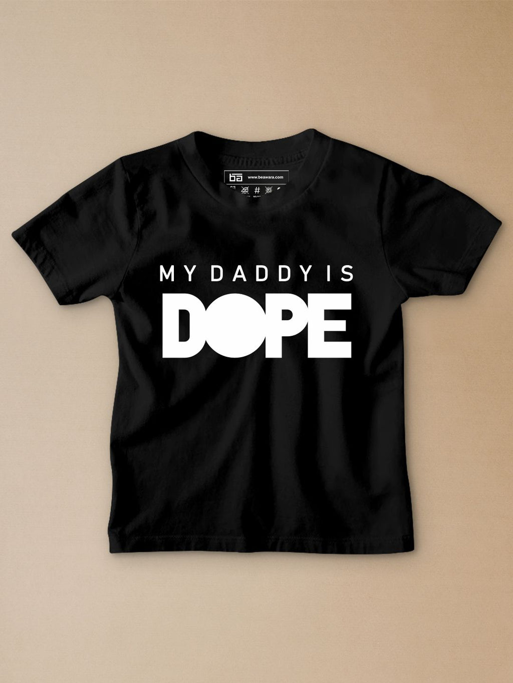 My Daddy is Dope Kids T-Shirt - Be Awara
