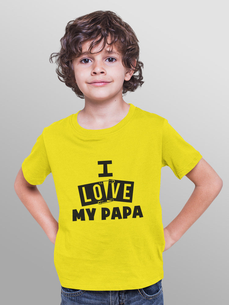 I Love My Papa Kids T-Shirt